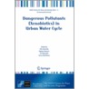 Dangerous Pollutants (Xenobiotics) In Urban Water Cycle door Onbekend