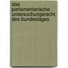 Das parlamentarische Untersuchungsrecht des Bundestages by Albrecht Schleich