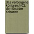 Das verborgene Königreich 02.  Der Fürst der Schatten