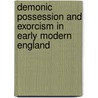 Demonic Possession and Exorcism in Early Modern England door Philip C. Almond