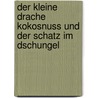 Der kleine Drache Kokosnuss und der Schatz im Dschungel by Ingo Siegner
