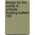Design For Fire Safety In Schools Building Bulletin 100