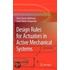 Design Rules For Actuators In Active Mechanical Systems