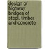 Design of Highway Bridges of Steel, Timber and Concrete