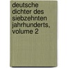 Deutsche Dichter Des Siebzehnten Jahrhunderts, Volume 2 by Anonymous Anonymous
