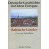 Deutsche Geschichte im Osten Europas. Baltische Länder door Gert von Pistohlkors