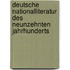 Deutsche Nationalliteratur Des Neunzehnten Jahrhunderts