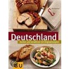 Deutschland. Kochen und verwöhnen mit Originalrezepten by Reinhardt Hess