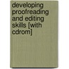 Developing Proofreading And Editing Skills [with Cdrom] by Sue C. Camp