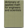 Dictionary of Applied Math for Engineers and Scientists door Eric W. Weisstein
