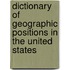 Dictionary of Geographic Positions in the United States