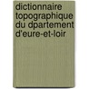 Dictionnaire Topographique Du Dpartement D'Eure-Et-Loir by Lucien Merlet