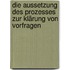 Die Aussetzung des Prozesses zur Klärung von Vorfragen