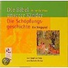 Die Bibel Unserer Kinder. Die Schöpfungsgeschichte. Cd door Anke de Vries