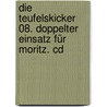 Die Teufelskicker 08. Doppelter Einsatz Für Moritz. Cd by Unknown