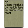 Die Unterscheidung Der Verlobnisse Im Kanonischen Recht door Emil Sehling