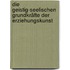 Die geistig-seelischen Grundkräfte der Erziehungskunst
