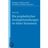 Die prophetischen Analogiehandlungen im Alten Testament door Katrin Ott