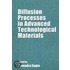 Diffusion Processes In Advanced Technological Materials