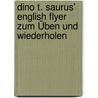 Dino T. Saurus' English Flyer zum Üben und Wiederholen by Unknown