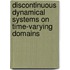 Discontinuous Dynamical Systems On Time-Varying Domains