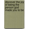 Discover the Joy of Being the Person God Made You to Be by Joyce Meyer