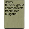 Doktor Faustus. Große kommentierte Frankfurter Ausgabe by Thomas Mann
