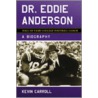 Dr. Eddie Anderson, Hall of Fame College Football Coach by Kevin Carroll