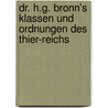 Dr. H.G. Bronn's Klassen Und Ordnungen Des Thier-Reichs door Hans Przibram