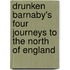 Drunken Barnaby's Four Journeys to the North of England