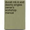 Ducati Mk.Iii And Desmo Singles Owner's Workshop Manual door Pete Shoemark