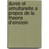 Duree Et Simultaneite A Propos De La Theorie D'Einstein