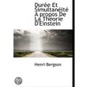Duree Et Simultaneite A Propos De La Theorie D'Einstein by Henri Bergson
