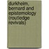 Durkheim, Bernard and Epistemology (Routledge Revivals)