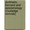 Durkheim, Bernard and Epistemology (Routledge Revivals) door Paul Q. Hirst