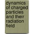 Dynamics Of Charged Particles And Their Radiation Field