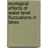 Ecological Effects Of Water-Level Fluctuations In Lakes door Onbekend