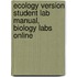 Ecology Version Student Lab Manual, Biology Labs Online