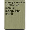 Ecology Version Student Lab Manual, Biology Labs Online door Robert A. Desharnais