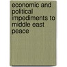 Economic And Political Impediments To Middle East Peace door Onbekend
