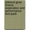 Edexcel Gcse Drama Exploration And Performance Dvd Pack door Onbekend