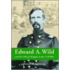 Edward A. Wild And The African Brigade In The Civil War