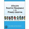 Effective Behaviour Management In The Primary Classroom door Simon Brownhill
