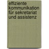 Effiziente Kommunikation für Sekretariat und Assistenz by Sibylle May