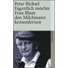 Eigentlich möchte Frau Blum den Milchmann kennenlernen door Peter Bichsel