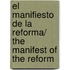 El Manifiesto De La Reforma/ The Manifest of the Reform