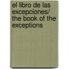 El libro de las excepciones/ The Book of the Exceptions door Fedro Carlos Guillen