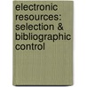 Electronic Resources: Selection & Bibliographic Control door Ling Yuh W. Pattie