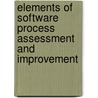 Elements Of Software Process Assessment And Improvement by Nazim H. Madhavji