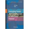 Emerging Issues and Controversies in Infectious Disease door I.W. Fong